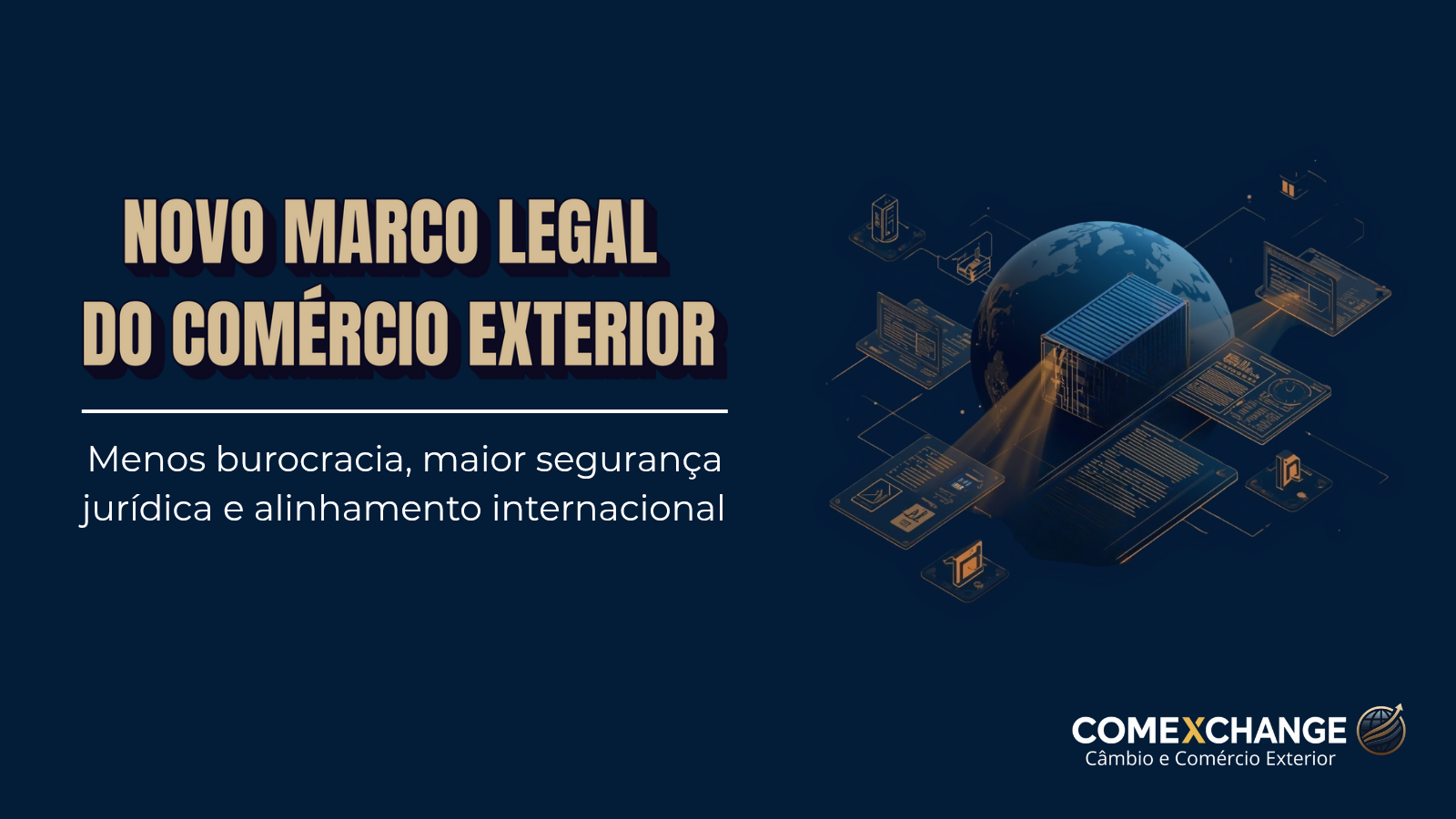 Novo Marco Legal do Comércio Exterior e PL 4.423/2024 em tramitação no Congresso Nacional.